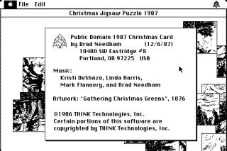 A screenshot of a program called Christmas Jigsaw Puzzle 1987 displaying an about windowPublic Domain 1987 Christmas Card by Brad Needham(12/6/87)10480 SW Eastridge #8Portland, OR 97225USAMusic:Kristi DeShazo, Linda Harris, Mark Flannery, and Brad NeedhamArtwork: Gathering Christmas Greens, 1876©1986 THINK Technologies, Inc.Certain portions of this software are copyrighted by THINK Technologies, Inc.ara